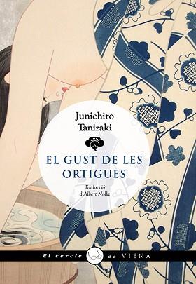 GUST DE LES ORTIGUES, EL | 9788419474117 | TANIZAKI, JUNICHIRÔ | Llibreria Aqualata | Comprar llibres en català i castellà online | Comprar llibres Igualada