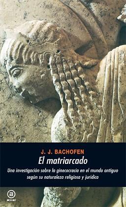 MATRIARCADO, EL | 9788476001707 | Bachofen, Johann J. | Llibreria Aqualata | Comprar llibres en català i castellà online | Comprar llibres Igualada