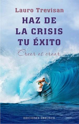 HAZ DE LA CRISIS TU ÉXITO | 9788415968498 | TREVISAN, LAURO | Llibreria Aqualata | Comprar llibres en català i castellà online | Comprar llibres Igualada