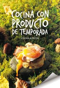 COCINA CON PRODUCTO DE TEMPORADA | 9788498433333 | AZPEITIA SALVADOR, JOSEMA | Llibreria Aqualata | Comprar libros en catalán y castellano online | Comprar libros Igualada