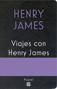 VIAJES CON HENRY JAMES | 9788466661546 | JAMES, HENRY | Llibreria Aqualata | Comprar llibres en català i castellà online | Comprar llibres Igualada