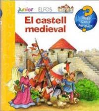 CASTELL MEDIEVAL, EL (QUE COM PER QUE JUNIOR) | 9788484233541 | VARIOS AUTORES | Llibreria Aqualata | Comprar llibres en català i castellà online | Comprar llibres Igualada