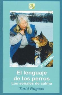 LENGUAJE DE LOS PERROS, EL. LAS SEÑALES DE CALMA | 9788493323257 | RUGAAS, TURID | Llibreria Aqualata | Comprar llibres en català i castellà online | Comprar llibres Igualada