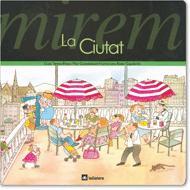 MIREM LA CIUTAT | 9788424613051 | Ribas, Teresa ; Casademunt, Pilar | Llibreria Aqualata | Comprar llibres en català i castellà online | Comprar llibres Igualada