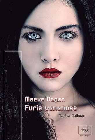 MAEVE REGAN 1. FURIA VENENOSA | 9788415854029 | GALLMAN, MARITA | Llibreria Aqualata | Comprar llibres en català i castellà online | Comprar llibres Igualada