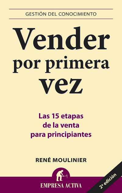 VENDER POR PRIMERA VEZ (EMPRESA ACTIVA) | 9788492452330 | MOULINIER, RENE | Llibreria Aqualata | Comprar llibres en català i castellà online | Comprar llibres Igualada