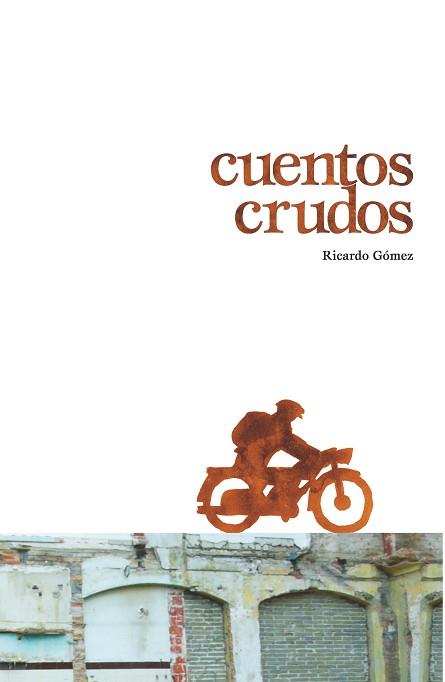 CUENTOS CRUDOS | 9788411201117 | GÓMEZ GIL, RICARDO | Llibreria Aqualata | Comprar llibres en català i castellà online | Comprar llibres Igualada