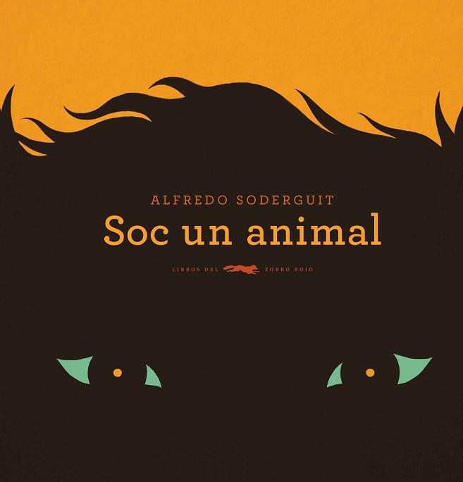 SOC UN ANIMAL | 9788494674358 | SODEGUIT, ALFREDO | Llibreria Aqualata | Comprar llibres en català i castellà online | Comprar llibres Igualada