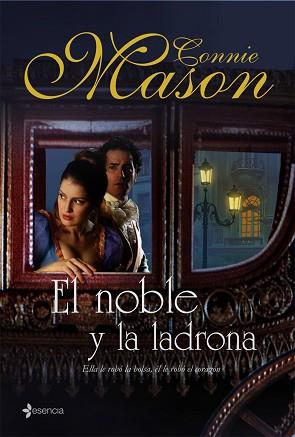 NOBLE Y LA LADRONA, EL (ESENCIA) | 9788408076247 | MASON, CONNIE | Llibreria Aqualata | Comprar libros en catalán y castellano online | Comprar libros Igualada