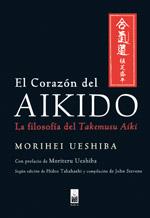 CORAZON DEL AIKIDO, EL | 9788493784522 | UESHIBA, MORIHEI | Llibreria Aqualata | Comprar llibres en català i castellà online | Comprar llibres Igualada