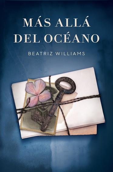 MÁS ALLÁ DEL OCÉANO | 9788401339752 | WILLIAMS,BEATRIZ | Llibreria Aqualata | Comprar llibres en català i castellà online | Comprar llibres Igualada