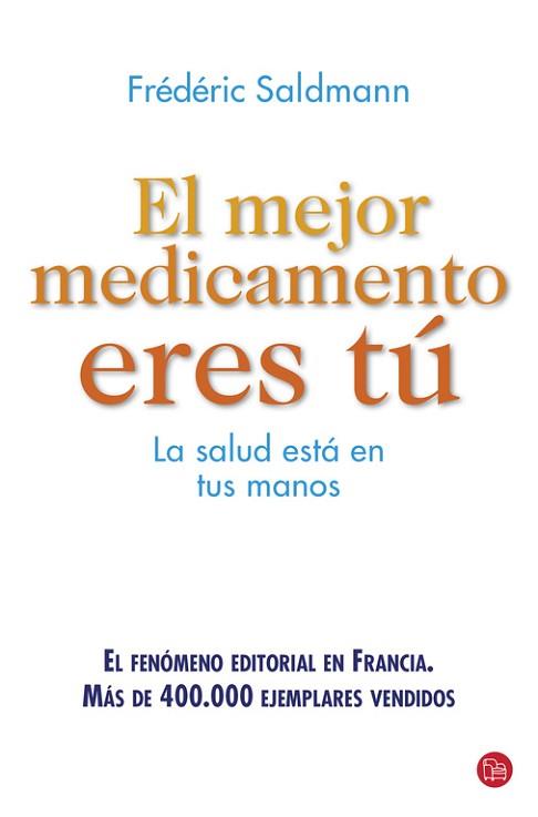 MEJOR MEDICAMENTO ERES TÚ, EL | 9788466328609 | SALDMANN,  FRÉDÉRIC | Llibreria Aqualata | Comprar llibres en català i castellà online | Comprar llibres Igualada