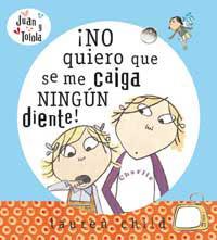 NO QUIERO QUE SE ME CAIGA NINGUN DIENTE (JUAN Y TOLOLA) | 9788478718238 | CHILD, LAUREN | Llibreria Aqualata | Comprar llibres en català i castellà online | Comprar llibres Igualada