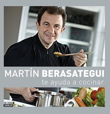 MARTIN BERASATEGUI TE AYUDA A COCINAR | 9788403507449 | BERASATEGUI OLAZABAL, MARTIN (1960- )  [ET. AL.] | Llibreria Aqualata | Comprar libros en catalán y castellano online | Comprar libros Igualada