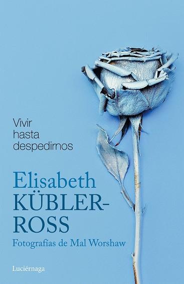 VIVIR HASTA DESPEDIRNOS | 9788416694884 | KÜBLER-ROSS, ELISABETH | Llibreria Aqualata | Comprar llibres en català i castellà online | Comprar llibres Igualada