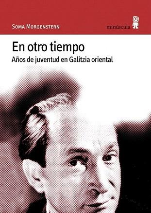 EN OTRO TIEMPO. AÑOS DE JUVENTUD EN GALITZIA ORIENTAL | 9788495587251 | MORGENSTERN, SOMA | Llibreria Aqualata | Comprar llibres en català i castellà online | Comprar llibres Igualada