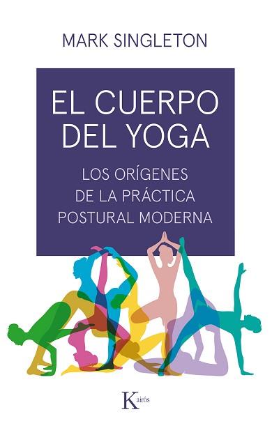 CUERPO DEL YOGA, EL | 9788499886534 | SINGLETON, MARK | Llibreria Aqualata | Comprar llibres en català i castellà online | Comprar llibres Igualada