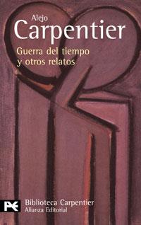 GUERRA DEL TIEMPO Y OTROS RELATOS (LB BA  0190) | 9788420633596 | CARPENTIER, ALEJO | Llibreria Aqualata | Comprar llibres en català i castellà online | Comprar llibres Igualada