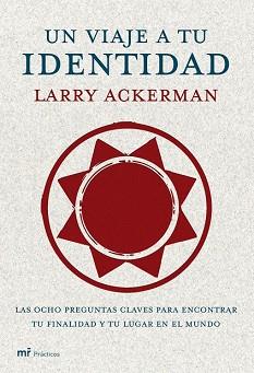 UN VIAJE A TU IDENTIDAD | 9788427033207 | ACKERMAN, LARRY | Llibreria Aqualata | Comprar llibres en català i castellà online | Comprar llibres Igualada