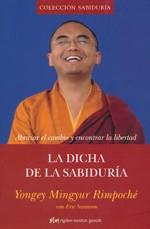 DICHA DE LA SABIDURIA, LA | 9788493780821 | YONGEY MINGYUR RIMPOCHÉ | Llibreria Aqualata | Comprar llibres en català i castellà online | Comprar llibres Igualada