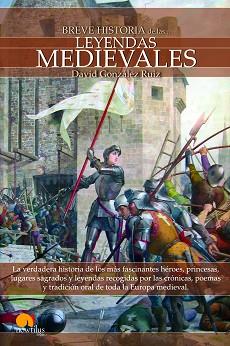 LEYENDAS MEDIEVALES, BREVE HISTORIA DE LAS | 9788497639361 | GONZALEZ RUIZ, DAVID | Llibreria Aqualata | Comprar llibres en català i castellà online | Comprar llibres Igualada