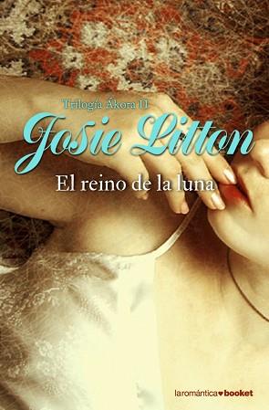 REINO DE LA LUNA, EL (BOOKET ROMANTICA 8/2) | 9788408081692 | LITTON, JOSIE | Llibreria Aqualata | Comprar llibres en català i castellà online | Comprar llibres Igualada