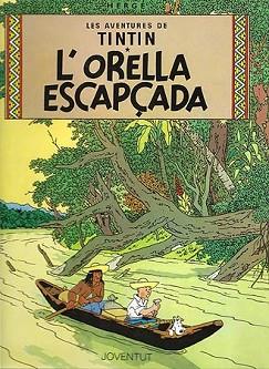 ORELLA ESCAPCADA, L' (AVENTURES DE TINTIN) | 9788426111814 | Herge (Seud. de Remi, Georges) | Llibreria Aqualata | Comprar llibres en català i castellà online | Comprar llibres Igualada