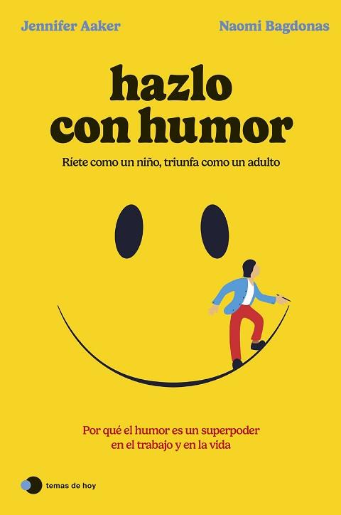 HAZLO CON HUMOR | 9788419812568 | AAKER, JENNIFER / BAGDONAS, NAOMI | Llibreria Aqualata | Comprar llibres en català i castellà online | Comprar llibres Igualada