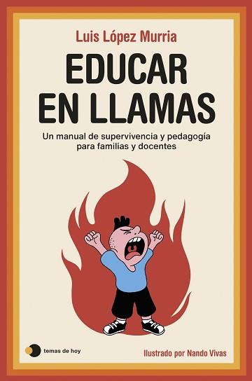 EDUCAR EN LLAMAS | 9788419812544 | LÓPEZ MURRIA, LUIS / VIVAS, NANDO | Llibreria Aqualata | Comprar llibres en català i castellà online | Comprar llibres Igualada