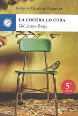LOCURA LO CURA, LA. MANIFIESTO PSICOTERAPEUTICO | 9788492393336 | BORJA, GUILLERMO | Llibreria Aqualata | Comprar llibres en català i castellà online | Comprar llibres Igualada