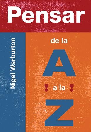 PENSAR DE LA A LA Z (SERIE PRACTICA) | 9788497840842 | SARBURTON, NIGEL | Llibreria Aqualata | Comprar llibres en català i castellà online | Comprar llibres Igualada