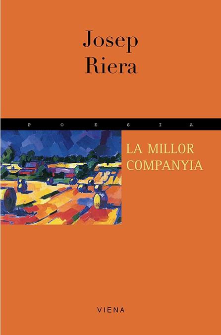 MILLOR COMPANYIA, LA  (POESIA 46) | 9788483301678 | RIERA, JOSEP | Llibreria Aqualata | Comprar llibres en català i castellà online | Comprar llibres Igualada