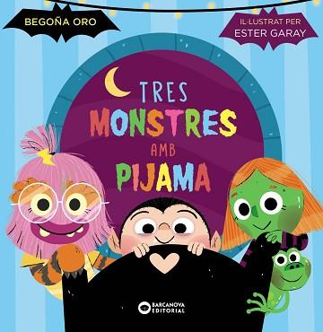 TRES MONSTRES AMB PIJAMA | 9788448963293 | ORO, BEGOÑA | Llibreria Aqualata | Comprar llibres en català i castellà online | Comprar llibres Igualada