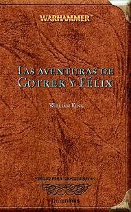 AVENTURAS GOTREK Y FELIX, LAS (WARHAMMER ED. COLECCIONISTA) | 9788448033897 | KING, WILLIAM | Llibreria Aqualata | Comprar libros en catalán y castellano online | Comprar libros Igualada