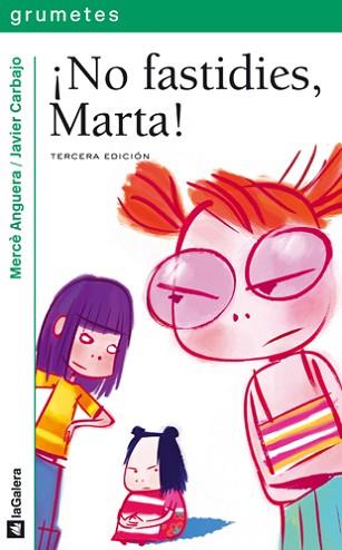 NO FASTIDIES, MARTA! (ANTIBARBIS) (GRUMETES VERDES 83) | 9788424630836 | ANGUERA, MERCE | Llibreria Aqualata | Comprar libros en catalán y castellano online | Comprar libros Igualada