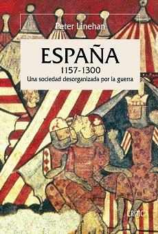 ESPAÑA 1157-1300 | 9788474239331 | LINEHAN, PETER | Llibreria Aqualata | Comprar libros en catalán y castellano online | Comprar libros Igualada