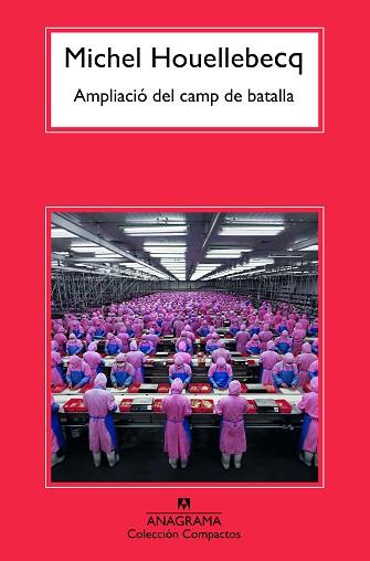 AMPLIACIÓ DEL CAMP DE BATALLA | 9788433926609 | HOUELLEBECQ, MICHEL | Llibreria Aqualata | Comprar llibres en català i castellà online | Comprar llibres Igualada