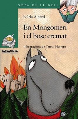 EN MONGOMERI I EL BOSC CREMAT (SOPA LLIBRES VERD 170) | 9788448925635 | ALBERTI, NURIA | Llibreria Aqualata | Comprar llibres en català i castellà online | Comprar llibres Igualada