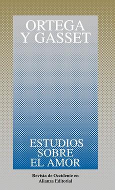 ESTUDIOS SOBRE EL AMOR | 9788420641072 | ORTEGA Y GASSET, JOSE | Llibreria Aqualata | Comprar llibres en català i castellà online | Comprar llibres Igualada