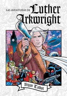 AVENTURAS DE LUTHER ARKWRIGHT, LAS | 9788416251490 | TALBOT, BRYAN | Llibreria Aqualata | Comprar llibres en català i castellà online | Comprar llibres Igualada