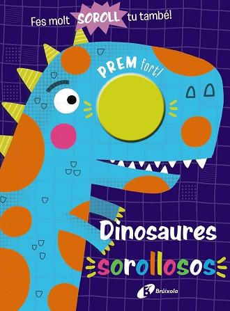 DINOSAURES SOROLLOSOS | 9788413490977 | VARIOS AUTORES | Llibreria Aqualata | Comprar llibres en català i castellà online | Comprar llibres Igualada