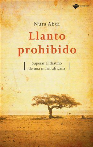 LLANTO PROHIBIDO (TESTIMONIO) | 9788496981300 | ABDI, NURA | Llibreria Aqualata | Comprar libros en catalán y castellano online | Comprar libros Igualada