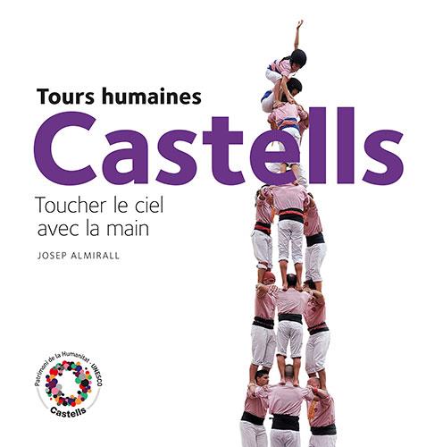 CASTELLS. TOUCHER LE CIEL AVEC LA MAIN | 9788484784746 | ALMIRALL, JOSEP | Llibreria Aqualata | Comprar llibres en català i castellà online | Comprar llibres Igualada