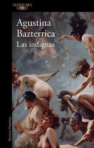 INDIGNAS, LAS | 9788420477169 | BAZTERRICA, AGUSTINA | Llibreria Aqualata | Comprar llibres en català i castellà online | Comprar llibres Igualada