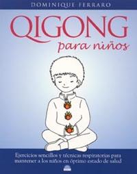 QIGONG PARA NIÑOS (VIDA PLENA 10) | 9788497540872 | FERRARO, DOMINIQUE | Llibreria Aqualata | Comprar llibres en català i castellà online | Comprar llibres Igualada