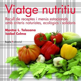 VIATGE NUTRITIU | 9788498883480 | LÓPEZ TOLOSANA, MONTSERRAT/CELMA I NAVARRO, ISABEL | Llibreria Aqualata | Comprar llibres en català i castellà online | Comprar llibres Igualada