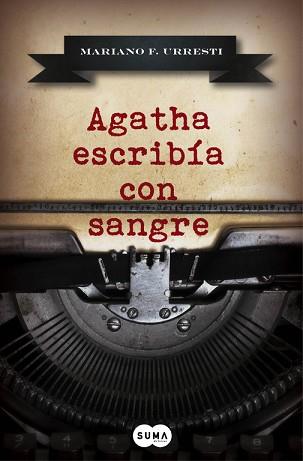 AGATHA ESCRIBÍA CON SANGRE | 9788483658345 | URRESTI, MARIANO F | Llibreria Aqualata | Comprar llibres en català i castellà online | Comprar llibres Igualada