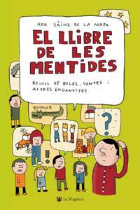 LLIBRE DE LES MENTIDES, EL | 9788478714889 | SAINZ DE LA MAZA, ARO | Llibreria Aqualata | Comprar libros en catalán y castellano online | Comprar libros Igualada