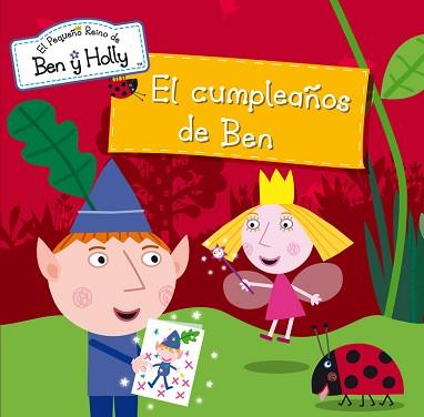 CUMPLEAÑOS DE BEN , EL (EL PEQUEÑO REINO DE BEN Y HOLLY NÚM. 5) | 9788448835781 | AUTORES VARIOS | Llibreria Aqualata | Comprar libros en catalán y castellano online | Comprar libros Igualada