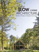 SLOW LIVING ARCHITECTURE | 9788417557775 | VVAA | Llibreria Aqualata | Comprar llibres en català i castellà online | Comprar llibres Igualada